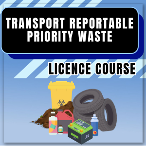 Licence to Transport Reportable Priority Waste (EPA)